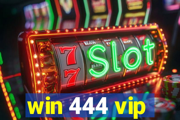 win 444 vip